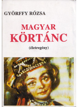 Györffy Rózsa - Magyar körtánc, Budapest 1994 antikvár könyv