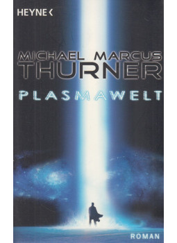 Michael Marcus Turner - Plasmawelt Michael Marcus Turner - Plasmawelt, München 2011 antikvár könyv