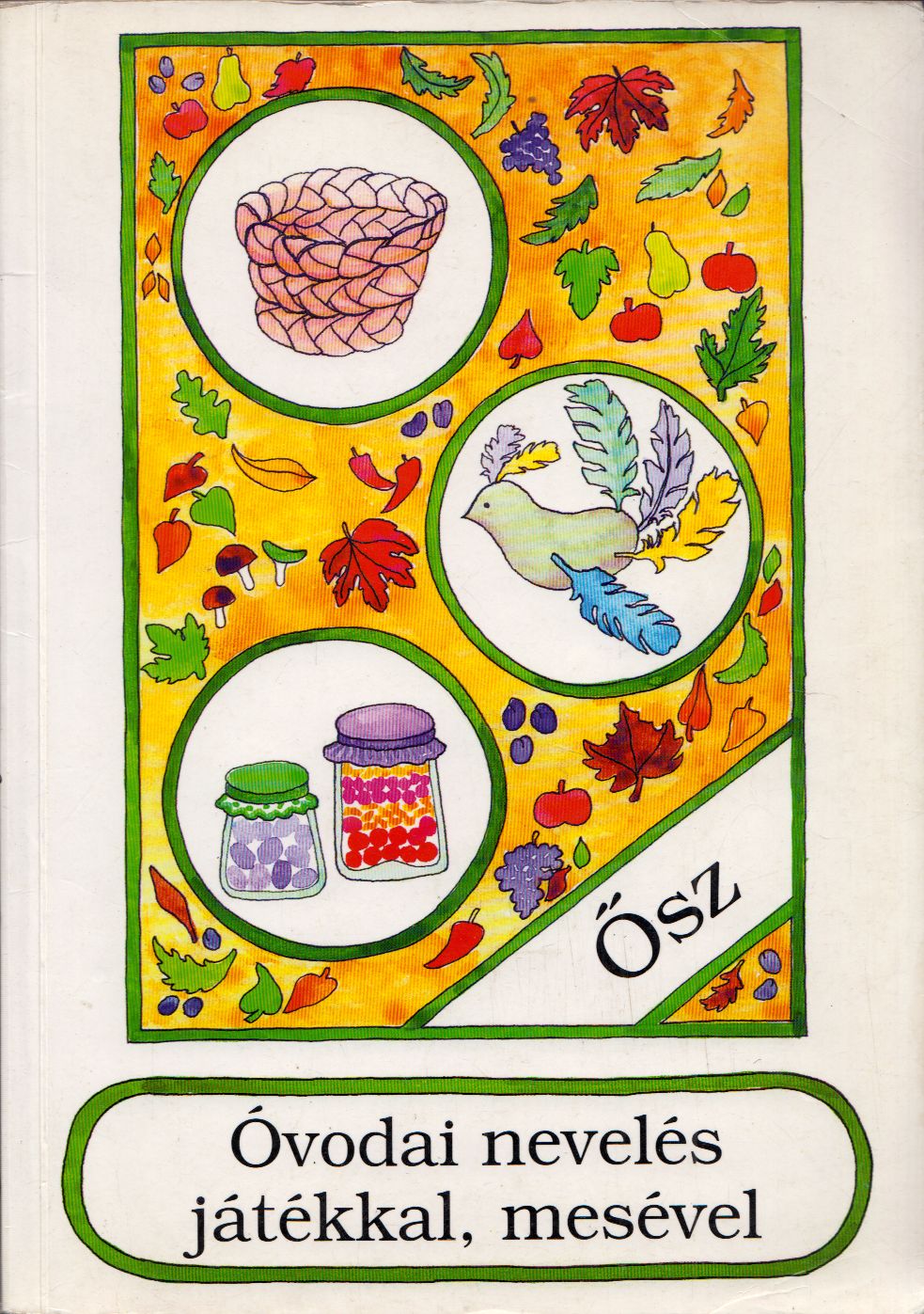 Zilahi Józsefné - Óvodai nevelés játékkal, mesével - Ősz