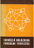 dr. Sallai Gyula - Távközlő hálózatok forgalmi tervezése
