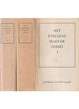 Király István, Klaniczay Tibor, Pándi Pál, Szabolcsi Miklós - Hét évszázad magyar versei I-II. Király István, Klaniczay Tibor, Pándi Pál, Szabolcsi Miklós - Hét évszázad magyar versei I-II., Budapest 1979 antikvár könyv