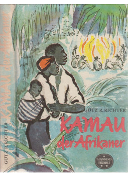 Götz R. Richter - Kamau der Afrikaner Götz R. Richter - Kamau der Afrikaner, Berlin 1985 antikvár könyv