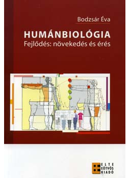 Bodzsár Éva - Humánbiológia Bodzsár Éva - Humánbiológia, Budapest 2006 antikvár könyv