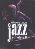 Márkus Tibor - A jazz elmélete II.