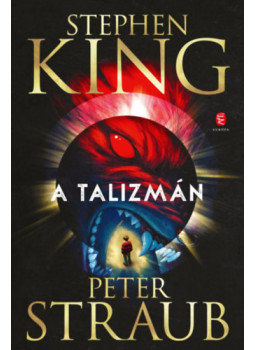 Stephen King, Peter Straub - A Talizmán Stephen King, Peter Straub - A Talizmán, null 2026 antikvár könyv