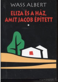 Wass Albert - Eliza és a ház, amit Jacob épített I.