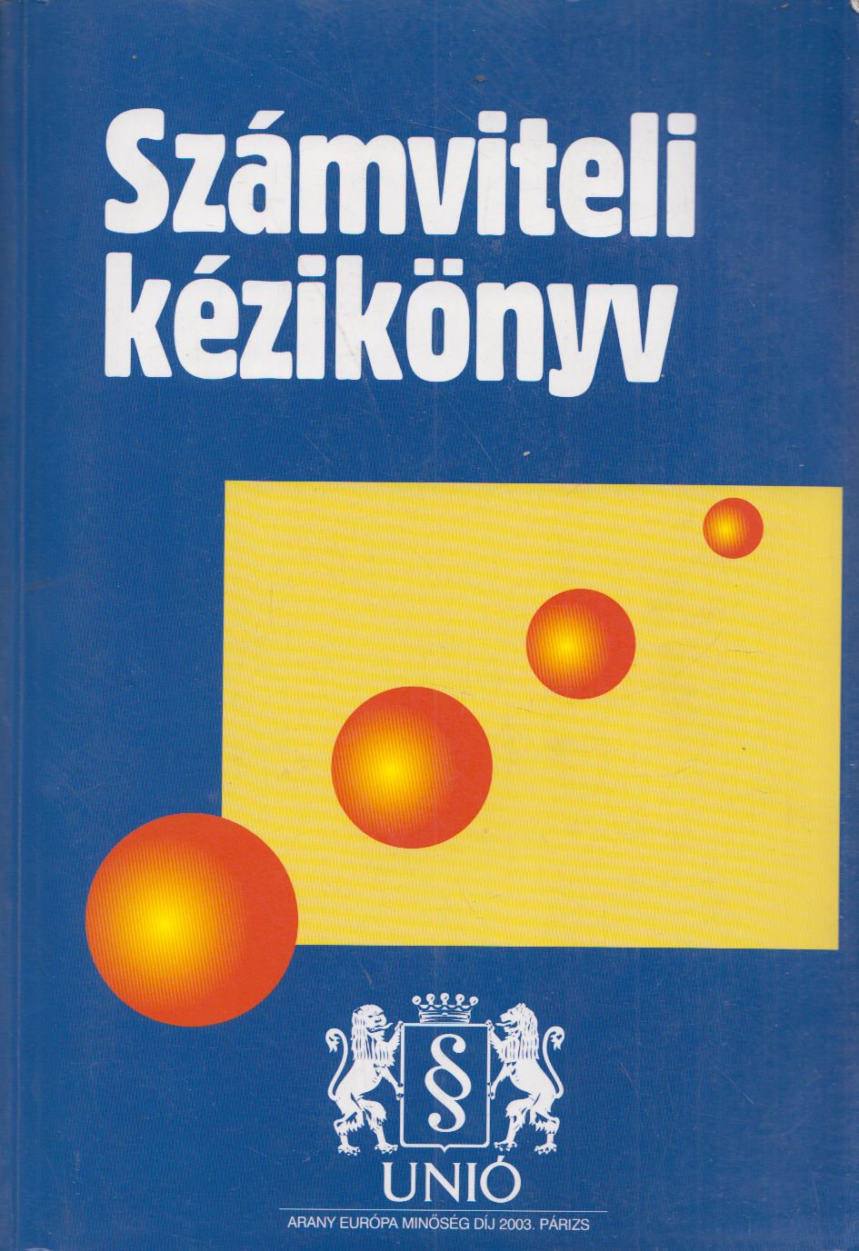 Bíró Tibor, dr.,Fridrich Péter,Mitró Magdolna,Harangozóné dr. Tóth Judit,Kresalek Péter - Számviteli kézikönyv