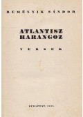 Reményik Sándor - Atlantisz harangoz / Szemben az örökméccsel / A műhelyről