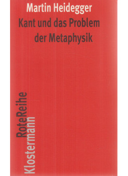 Martin Heidegger - Kant und das Problem der Metaphysik Martin Heidegger - Kant und das Problem der Metaphysik, Frankfurt am Main 2010 antikvár könyv