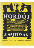 Bognár József - Hordót a sajtónak! (dedikált)