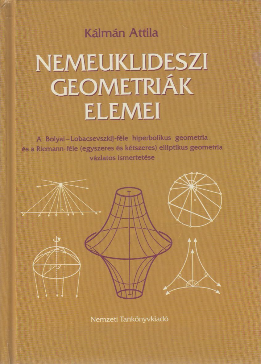 Kálmán Attila - Nemeuklideszi geometriák elemei