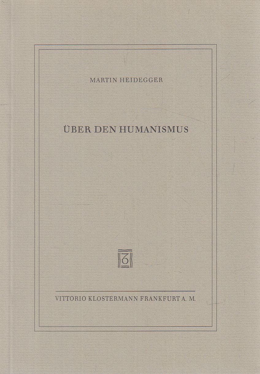Martin Heidegger - Über den Humanismus Martin Heidegger - Über den Humanismus, Frankfurt am Main 2010 antikvár könyv