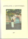 Bárdos Jenő,Danyi József,Dömötör János,Földesi Ferenc,Frank József (szerk.),Gyáni Gábor - Gondolatok a könyvtárról