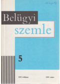 Dr. Finszter Géza (főszerk.) - Belügyi szemle XXV. évfolyam 1987/5. május