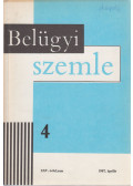 Dr. Finszter Géza (főszerk.) - Belügyi szemle XXV. évfolyam 1987/4. április