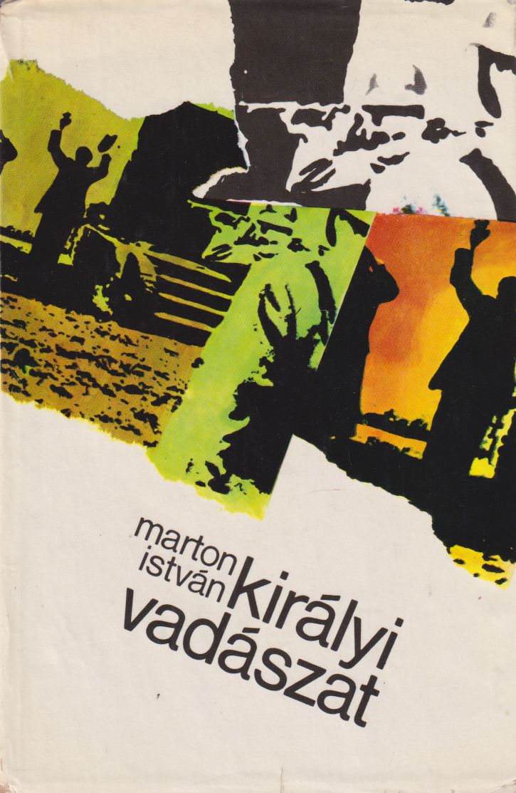 Marton István - Királyi vadászat Marton István - Királyi vadászat, Budapest 1973 antikvár könyv
