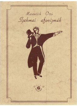 Marencich Ottó - Szakmai aforizmák Marencich Ottó - Szakmai aforizmák, Budapest 1991 antikvár könyv