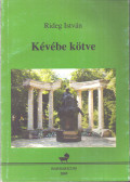 Rideg István - Kévébe kötve (dedikált)