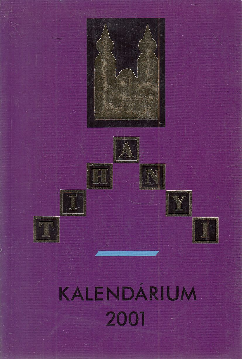 Dr. Korzenszky Richárd (szerk.) - Tihanyi Kalendárium 2001 Dr. Korzenszky Richárd (szerk.) - Tihanyi Kalendárium 2001, null 2001 antikvár könyv