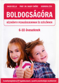 Bagdi Bella,Dr. Bagdy Emőke,Dobrova Zita - Boldogságóra 6-10 éveseknek