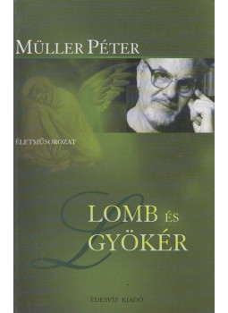 Müller Péter - Lomb és gyökér Müller Péter - Lomb és gyökér, Budapest 0 antikvár könyv