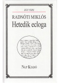 Radnóti Miklós,Pomogáts Béla (szerk.) - Hetedik ecloga