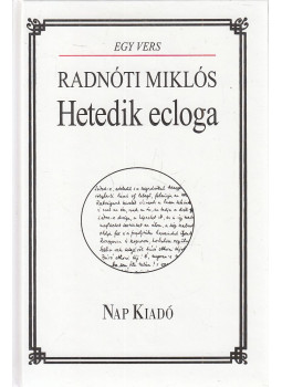 Radnóti Miklós - Hetedik ecloga Radnóti Miklós - Hetedik ecloga, null 2010 antikvár könyv