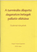 Dr. Hegedűs Katalin,Szy Ildikó - A terminális állapotú daganatos betegek palliatív ellátása