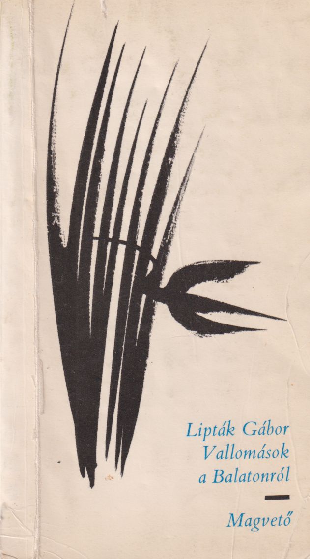 Lipták Gábor - Vallomások a Balatonról (dedikált) Lipták Gábor - Vallomások a Balatonról (dedikált), Pécs 1969 antikvár könyv