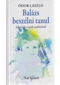 Ódor László - Balázs beszélni tanul (dedikált)