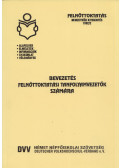 Werner Baumann,Erhard Schlutz,Klaus Senzky,Hans Tietgens - Bevezetés felnőttoktatási tanfolyamvezetők számára
