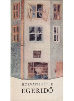 Horváth Péter - Egéridő Horváth Péter - Egéridő, Budapest 1976 antikvár könyv