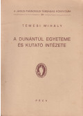 Temesi Mihály - A dunántúl egyeteme és kutató intézete