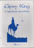 Astro Gitano - Gipsy King - A cigánykirály jövendölései