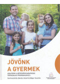 dr. Benda József, Báger Gusztáv - Jövőnk a gyermek