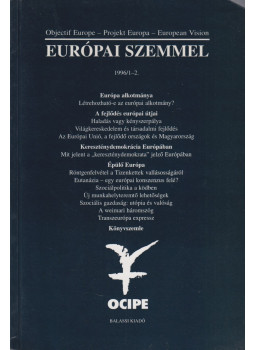 Tegyey Gábor, Pongrácz Mária, Róna Judit - Európai Szemmel 1996/1-2. Tegyey Gábor, Pongrácz Mária, Róna Judit - Európai Szemmel 1996/1-2., Budapest 1996 antikvár könyv