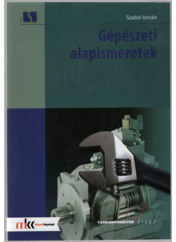 Szabó István - Gépészeti alapismeretek Szabó István - Gépészeti alapismeretek, Budapest 2017 antikvár könyv