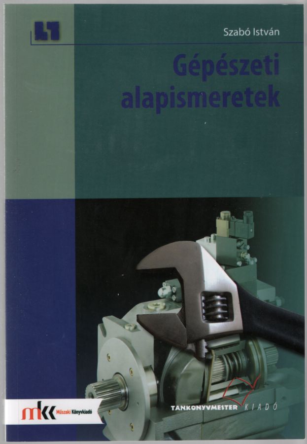 Szabó István - Gépészeti alapismeretek
