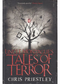 PRIESTLEY, CHRIS - Uncle Montague's Tales of Terror