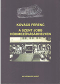 Kovács Ferenc - A Szent Jobb Hódmezővásárhelyen