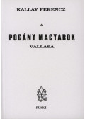 Kállay Ferencz - A pogány magyarok vallása