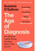 Suzanne O'Sullivan - The Age of Diagnosis