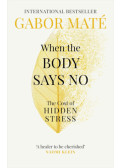 Dr. Gábor Máté - When the Body Says No