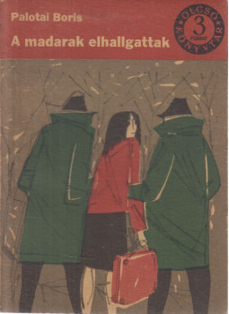 Palotai Boris - A madarak elhallgattak Palotai Boris - A madarak elhallgattak, Budapest 1966 antikvár könyv