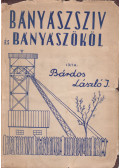 Bárdos László István - Bányászszív és bányászököl (dedikált)