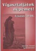 Adorján József - Vigasztaljátok népemet!