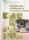 Horváth József - Gazdálkodási-, vállalkozási és szervezési ismeretek