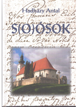 Hadházy Antal - S(o)ósok (dedikált) Hadházy Antal - S(o)ósok (dedikált), Nyíregyháza 2012 antikvár könyv