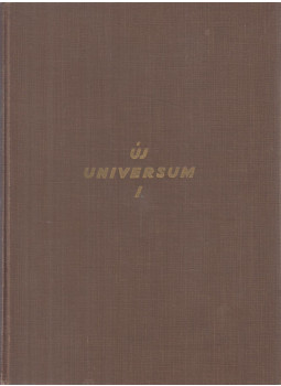 Dr. Cavallier József, Vitéz Fraknóy József - Új universum I. kötet Dr. Cavallier József, Vitéz Fraknóy József - Új universum I. kötet, Budapest 0 antikvár könyv