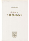 Dombrádi Gábor - Jöjjön el a te országod